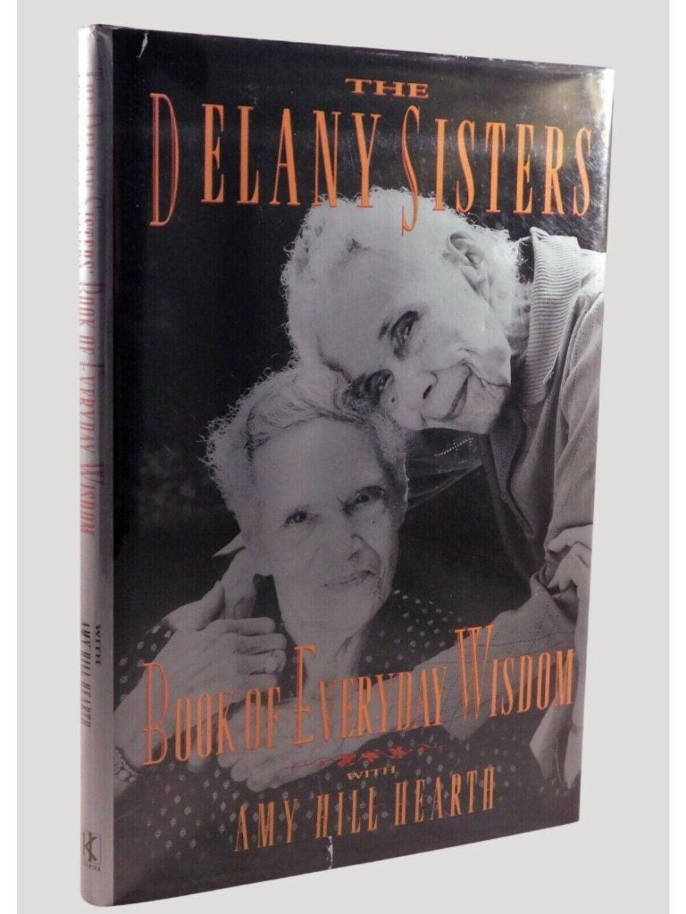 The Delany Sisters Book Of Everyday Wisdom By Amy Hill Hearth 1994 Hardback Jkt
